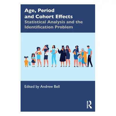 "Age, Period and Cohort Effects: Statistical Analysis and the Identification Problem" - "" ("Bel