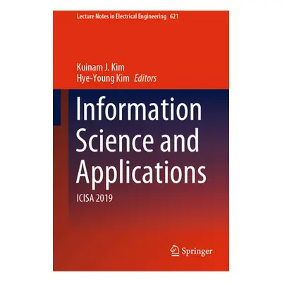 "Information Science and Applications: Icisa 2019" - "" ("Kim Kuinam J.")