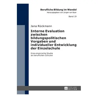 "Interne Evaluation Zwischen Bildungspolitischen Vorgaben Und Individueller Entwicklung Der Einz