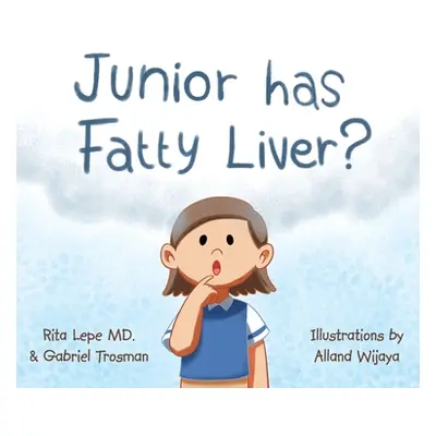 "Junior Has Fatty Liver?" - "" ("Lepe Rita")