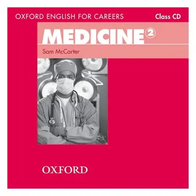 "Oxford English for Careers Medicine 2 Class Audio CD" - "" ("Oxford")