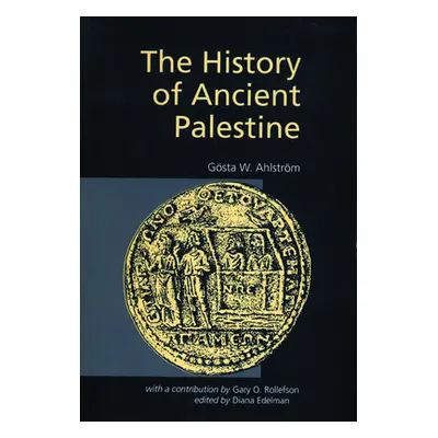 "The History of Ancient Palestine" - "" ("Ahlstrom Gosta W.")