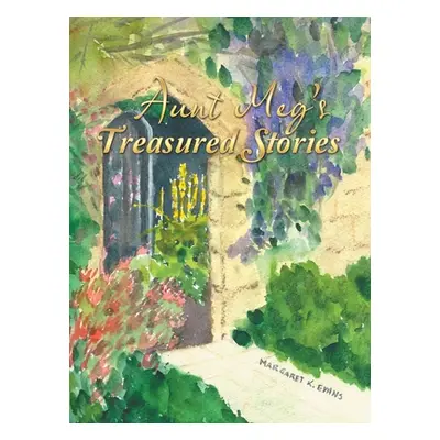 "Aunt Meg's Treasured Stories" - "" ("Evans Margaret K.")