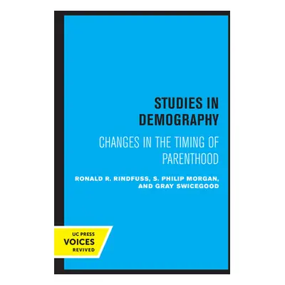 "First Births in America: Changes in the Timing of Parenthoodvolume 2" - "" ("Rindfuss Ronald R.