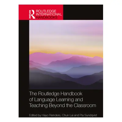 "The Routledge Handbook of Language Learning and Teaching Beyond the Classroom" - "" ("Reinders 