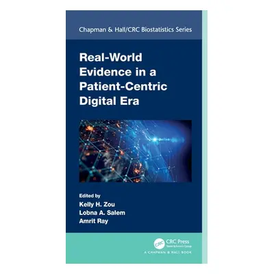 "Real-World Evidence in a Patient-Centric Digital Era" - "" ("Zou Kelly H.")