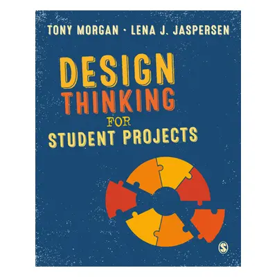 "Design Thinking for Student Projects" - "" ("Morgan Tony")