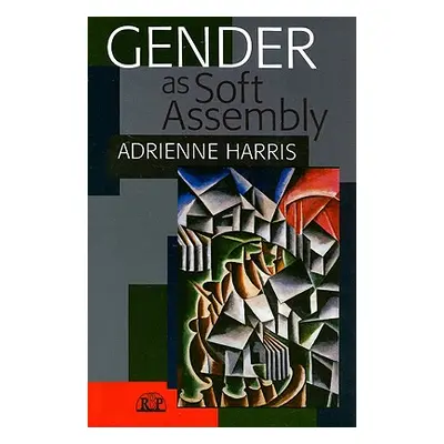 "Gender as Soft Assembly" - "" ("Harris Adrienne")