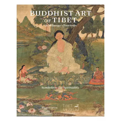 "Buddhist Art of Tibet: In Milarepa's Footsteps" - "" ("Bock Etienne")