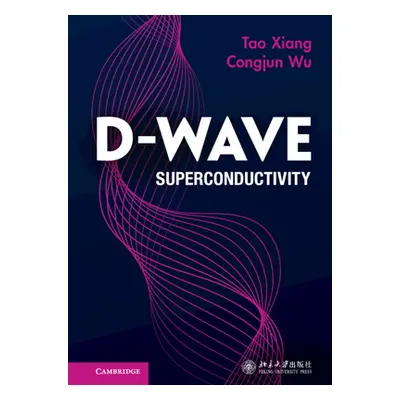 "D-Wave Superconductivity" - "" ("Xiang Tao")