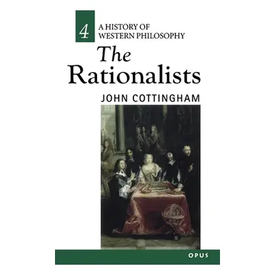 "The Rationalists: History of Western Philosophy 4" - "" ("Cottingham John")