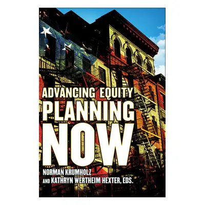 "Advancing Equity Planning Now" - "" ("Krumholz Norman")