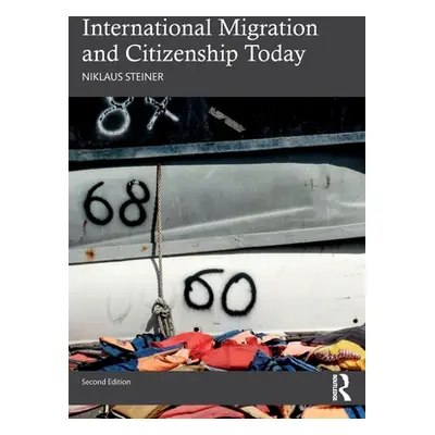 "International Migration and Citizenship Today" - "" ("Steiner Niklaus")