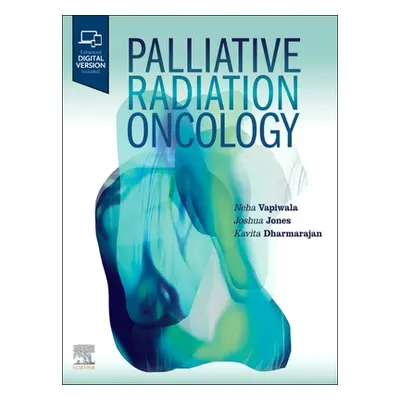 "Palliative Radiation Oncology" - "" ("Vapiwala Neha")