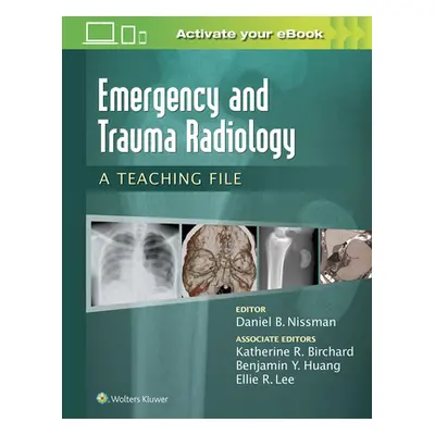 "Emergency and Trauma Radiology: A Teaching File" - "" ("Nissman Daniel B.")