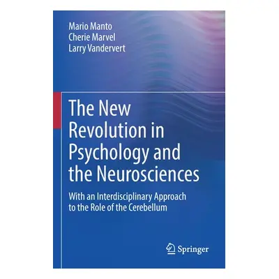 "The New Revolution in Psychology and the Neurosciences: With an Interdisciplinary Approach to t