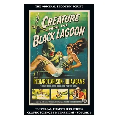 "Creature from the Black Lagoon (Universal Filmscripts Series Classic Science Fiction)" - "" ("W