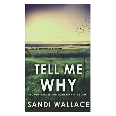 "Tell Me Why" - "" ("Wallace Sandi")