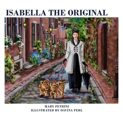 "Isabella the Original" - "" ("Petrini Mary")