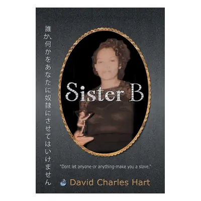 "Sister B" - "" ("Hart David Charles")