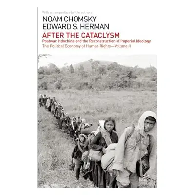 "After the Cataclysm: The Political Economy of Human Rights: Volume II" - "" ("Chomsky Noam")