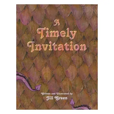 "A Timely Invitation" - "" ("Green Jill")