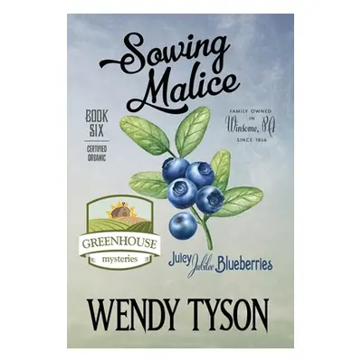 "Sowing Malice" - "" ("Tyson Wendy")