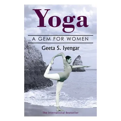 "Yoga: A Gem for Women (thoroughly revised 3rd edition, 2019)" - "" ("Iyengar Geeta")