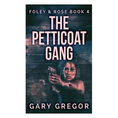 "The Petticoat Gang" - "" ("Gregor Gary")