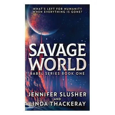 "Savage World" - "" ("Slusher Jennifer")