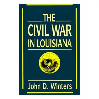 "The Civil War in Louisiana" - "" ("Winters John D.")