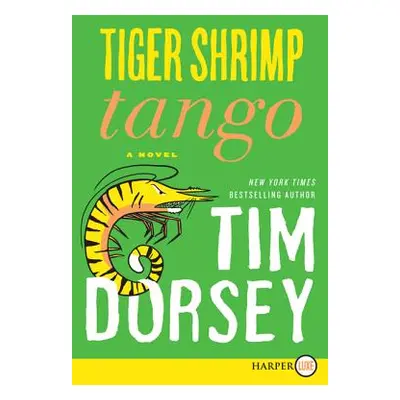 "Tiger Shrimp Tango" - "" ("Dorsey Tim")