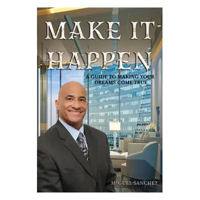 "Make it Happen" - "" ("Sanchez Miguel")