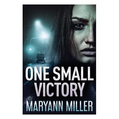 "One Small Victory" - "" ("Miller Maryann")