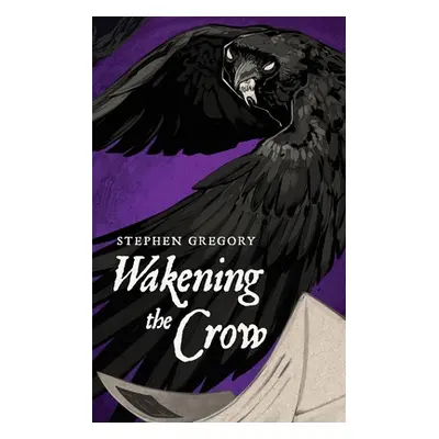 "Wakening the Crow" - "" ("Gregory Stephen")