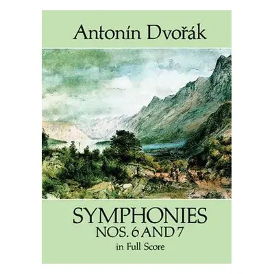 "Symphonies Nos. 6 and 7 in Full Score" - "" ("Dvorak Antonin")