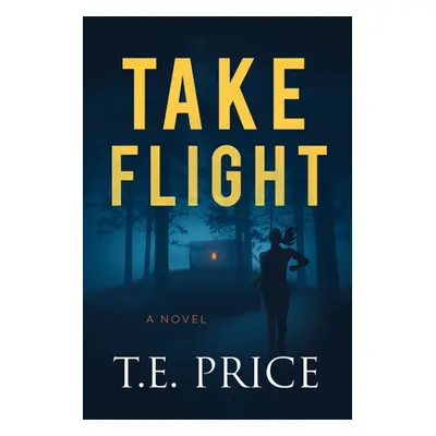 "Take Flight" - "" ("Price T. E.")