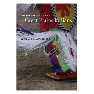 "Encyclopedia of the Great Plains Indians" - "" ("Wishart David J.")