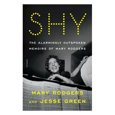 "Shy: The Alarmingly Outspoken Memoirs of Mary Rodgers" - "" ("Rodgers Mary")