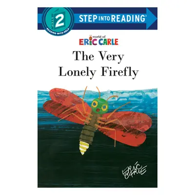 "The Very Lonely Firefly" - "" ("Carle Eric")