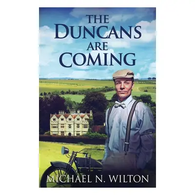 "The Duncans Are Coming" - "" ("Wilton Michael")