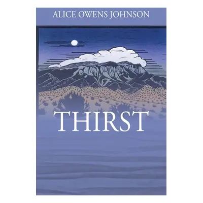 "Thirst" - "" ("Johnson Alice Owens")