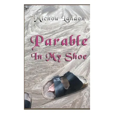 "Parable in My Shoe" - "" ("Landon Michou")