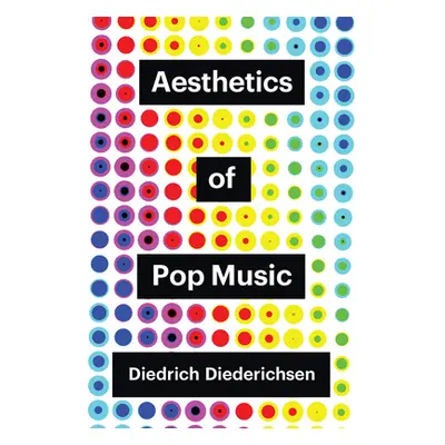 "Aesthetics of Pop Music" - "" ("Diederichsen Diedrich")