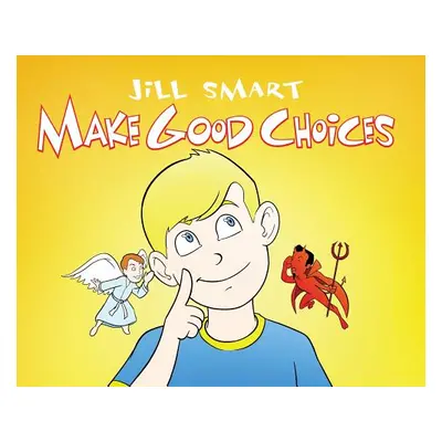 "Make Good Choices" - "" ("Smart Jill")