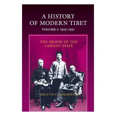 "A History of Modern Tibet, 1913-1951: The Demise of the Lamaist State" - "" ("Goldstein Melvyn 