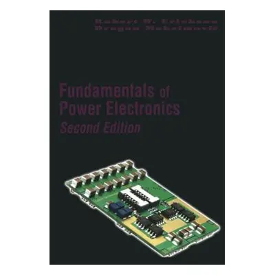 "Fundamentals of Power Electronics" - "" ("Erickson Robert W.")