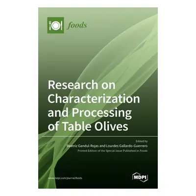 "Research on Characterization and Processing of Table Olives" - "" ("Gandul-Rojas Beatriz")