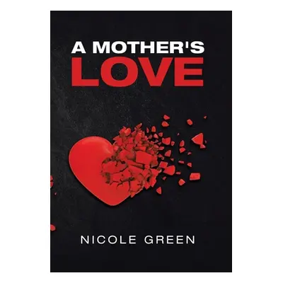 "A Mother's Love" - "" ("Green Nicole")