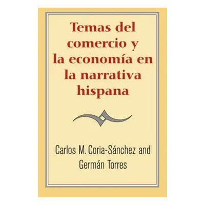 "Temas del Comercio Y La Economa En La Narrativa Hispana" - "" ("Torres German")